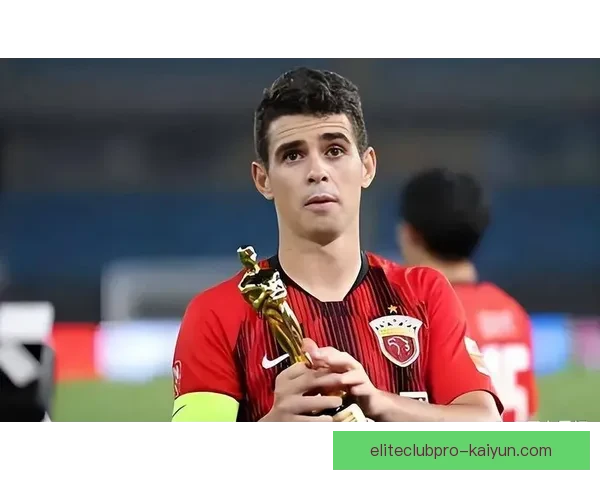 中超奥斯卡核心状态回暖，近期表现值得关注